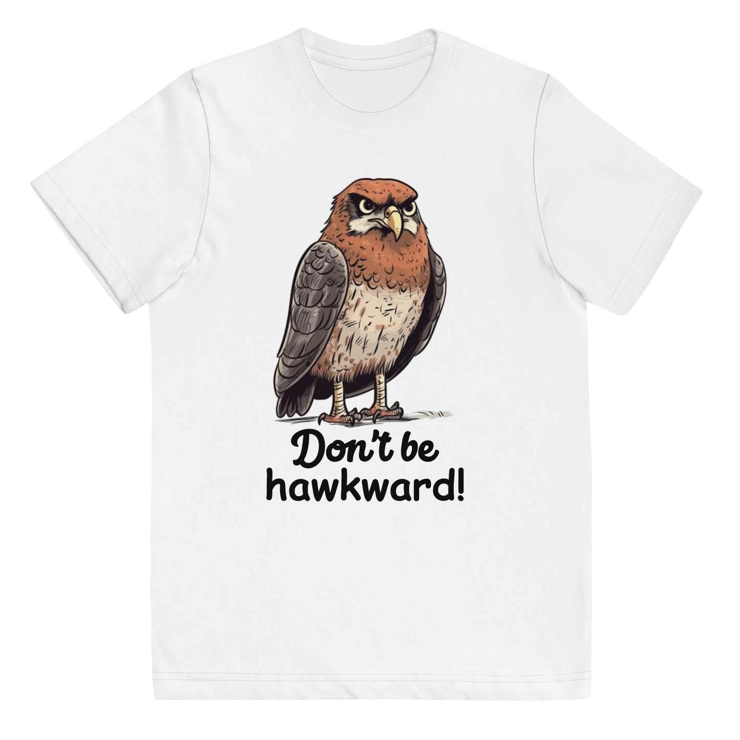 Don't Be Hawkward Hawk Bird Youth jersey t-shirt